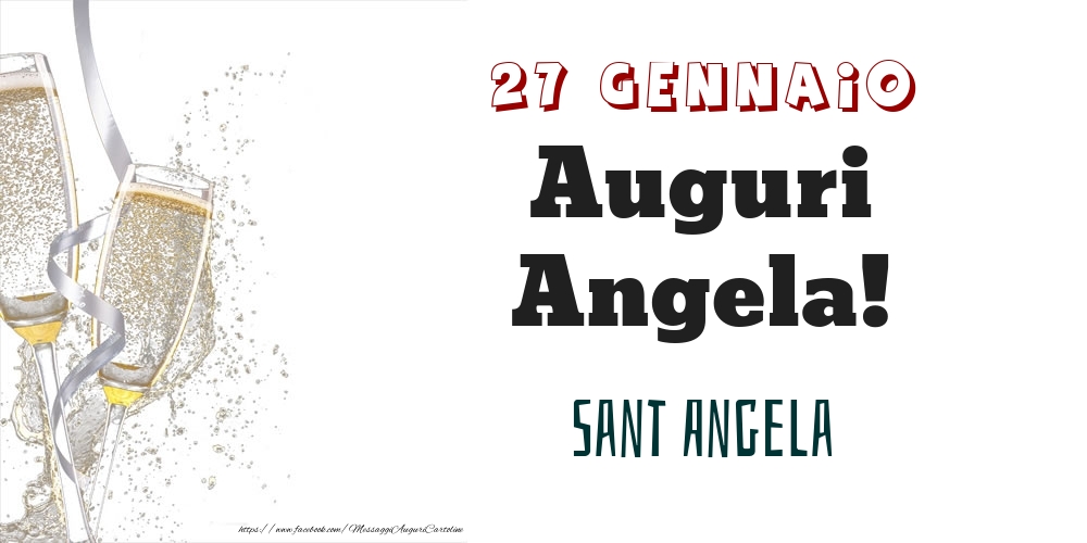  Cartoline di onomastico - Champagne | Sant Angela Auguri Angela! 27 Gennaio