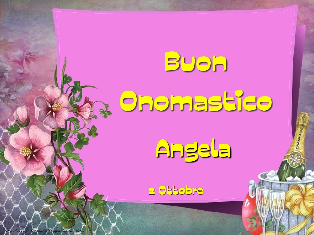 Cartoline di onomastico - Champagne & Fiori | Buon Onomastico, Angela! 2 Ottobre