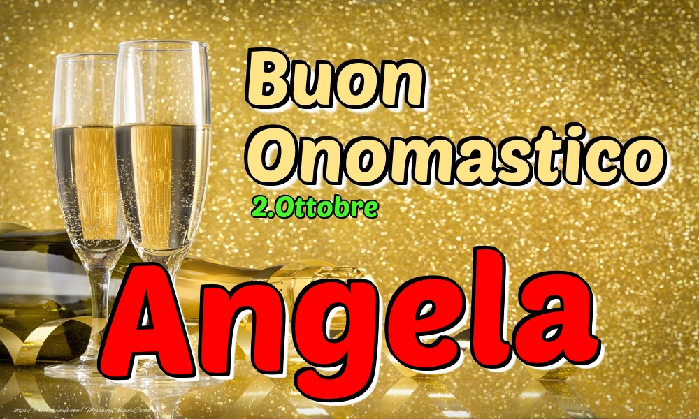 Cartoline di onomastico - 2.Ottobre - Buon Onomastico Angela!