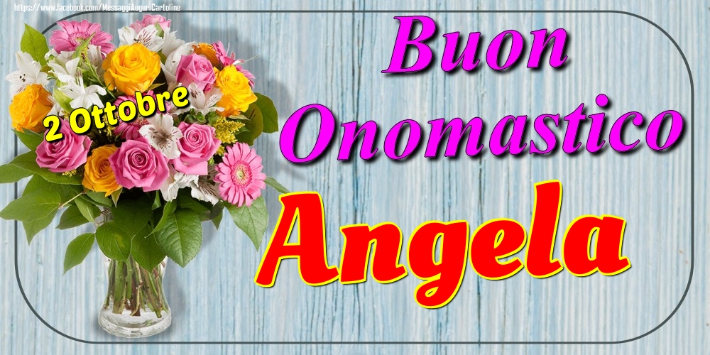  Cartoline di onomastico - 2 Ottobre - Buon Onomastico Angela!