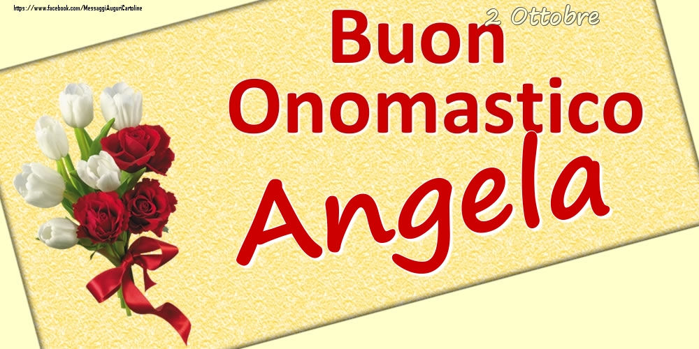 Cartoline di onomastico - Fiori | 2 Ottobre: Buon Onomastico Angela