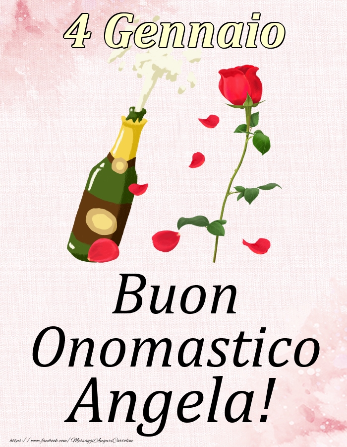 Cartoline di onomastico - Champagne & Rose | Buon Onomastico Angela! - 4 Gennaio