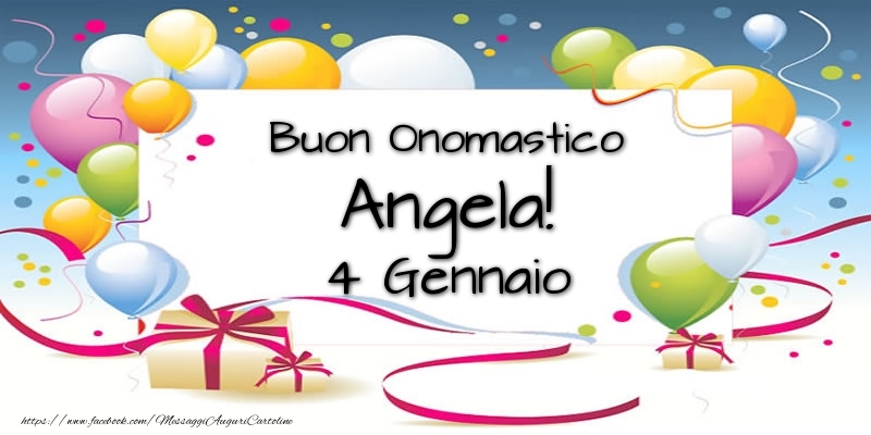 Cartoline di onomastico - Palloncini | Buon Onomastico Angela! 4 Gennaio