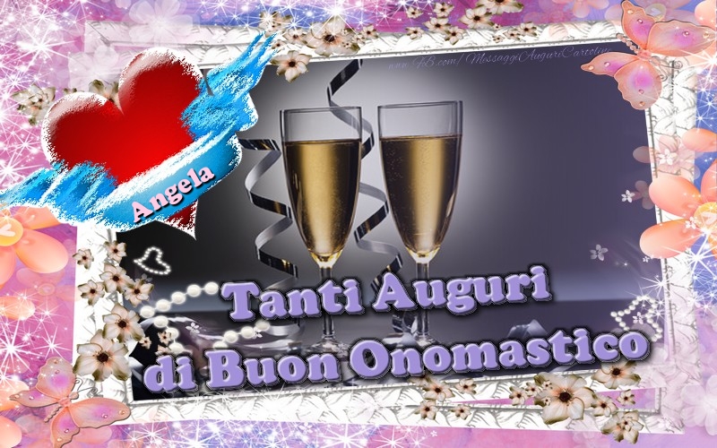 Cartoline di onomastico - Champagne & Cuore | Tanti Auguri di Buon Onomastico Angela