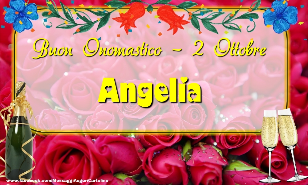 Cartoline di onomastico - Champagne & Rose | Buon Onomastico, Angelia! 2 Ottobre