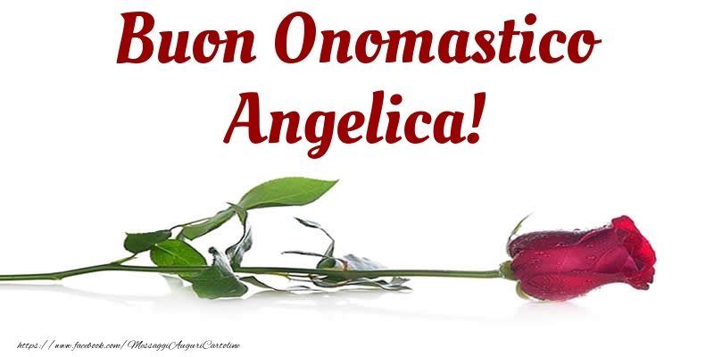 Cartoline di onomastico - Fiori & Rose | Buon Onomastico Angelica!