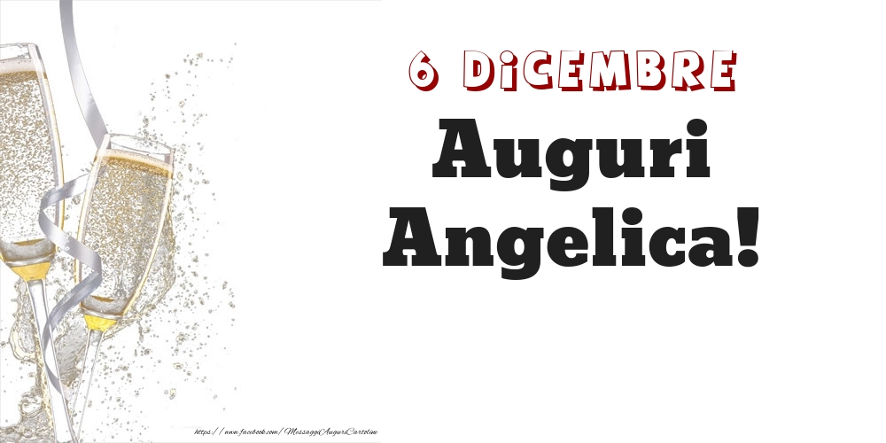 Cartoline di onomastico - Auguri Angelica! 6 Dicembre