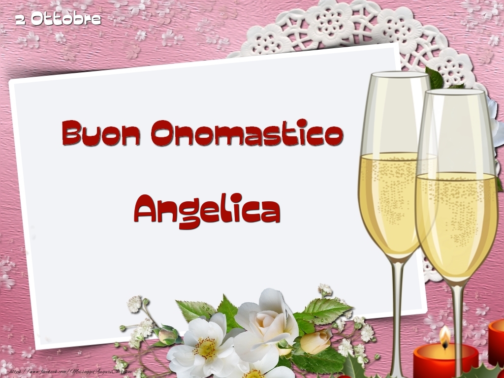 Cartoline di onomastico - Champagne & Fiori | Buon Onomastico, Angelica! 2 Ottobre
