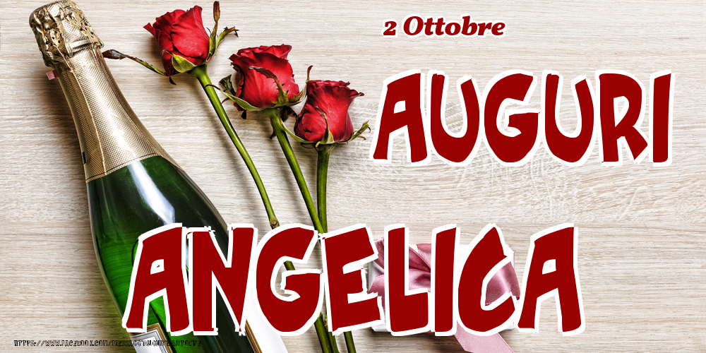 Cartoline di onomastico - 2 Ottobre - Auguri Angelica!