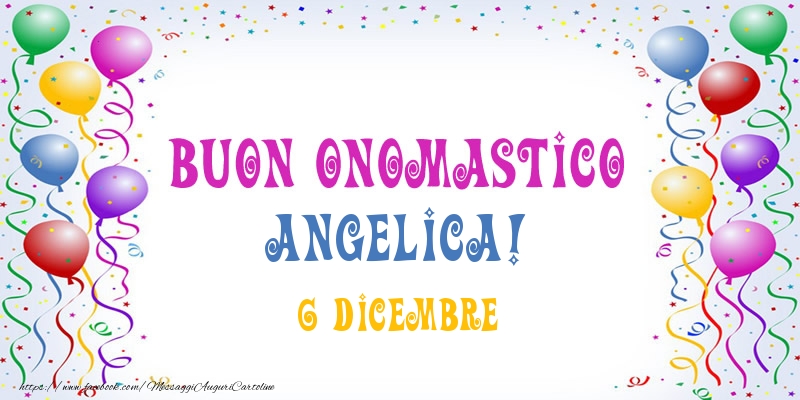Cartoline di onomastico - Buon onomastico Angelica! 6 Dicembre