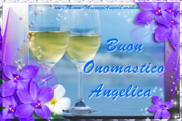 Cartoline di onomastico - Champagne & Fiori | Buon Onomastico Angelica