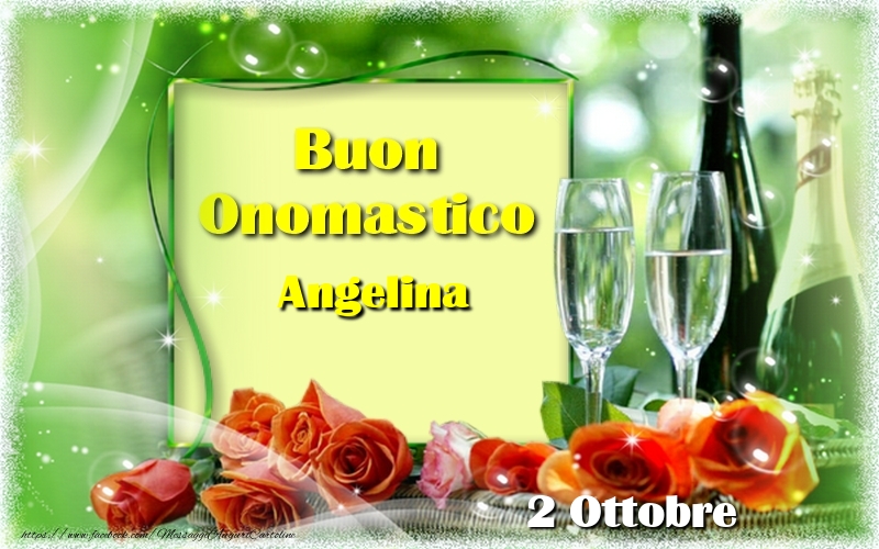 Cartoline di onomastico - Champagne & Rose | Buon Onomastico Angelina! 2 Ottobre