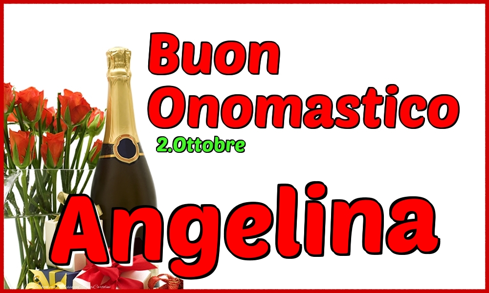 Cartoline di onomastico - Champagne | 2.Ottobre - Buon Onomastico Angelina!