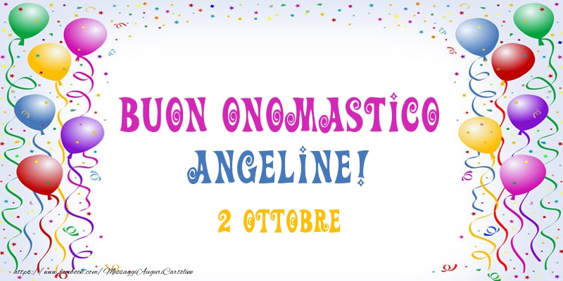 Cartoline di onomastico - Palloncini | Buon onomastico Angeline! 2 Ottobre
