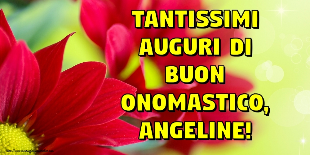 Cartoline di onomastico - Tantissimi auguri di Buon Onomastico, Angeline!