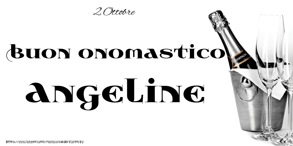 Cartoline di onomastico - 2 Ottobre - Buon onomastico Angeline!