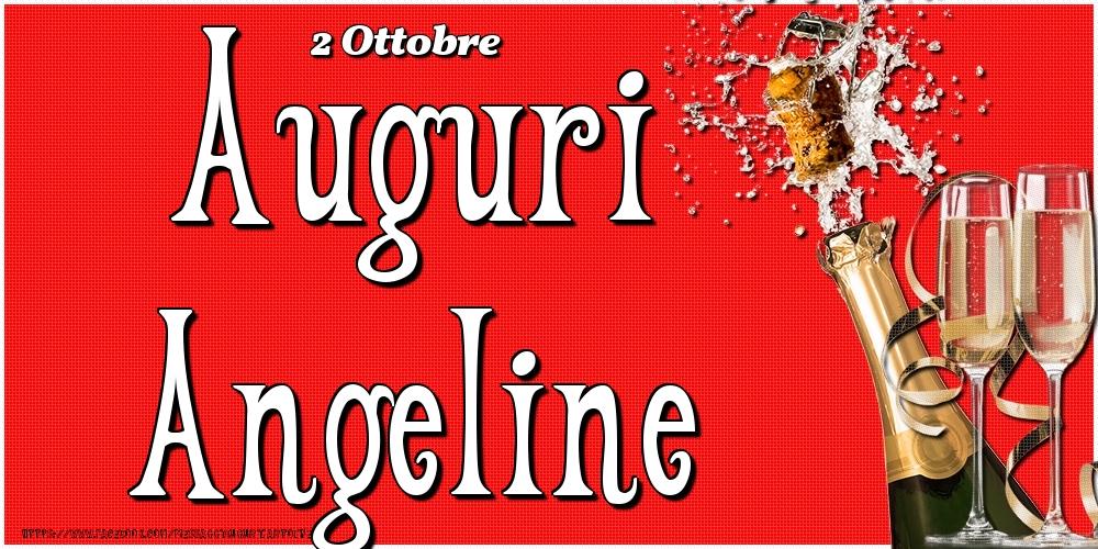 Cartoline di onomastico - Champagne | 2 Ottobre - Auguri Angeline!