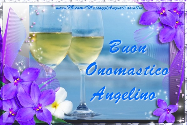 Cartoline di onomastico - Champagne & Fiori | Buon Onomastico Angelino