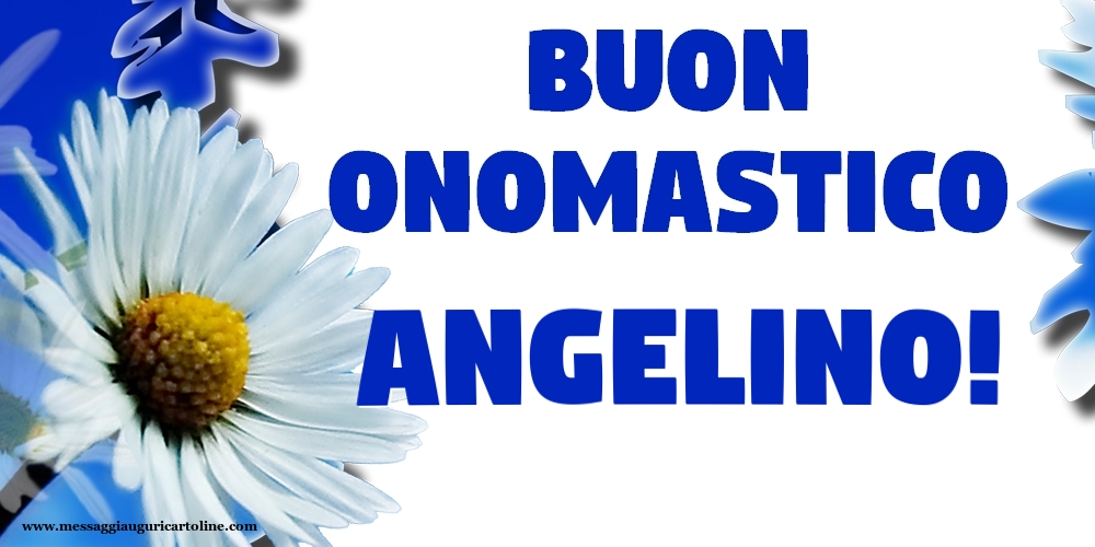 Cartoline di onomastico - Buon Onomastico Angelino!