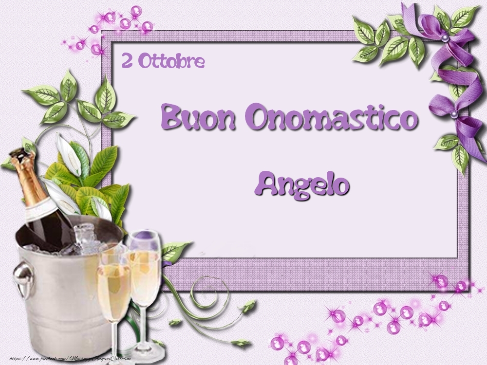 Cartoline di onomastico - Champagne & Fiori | Buon Onomastico, Angelo! 2 Ottobre