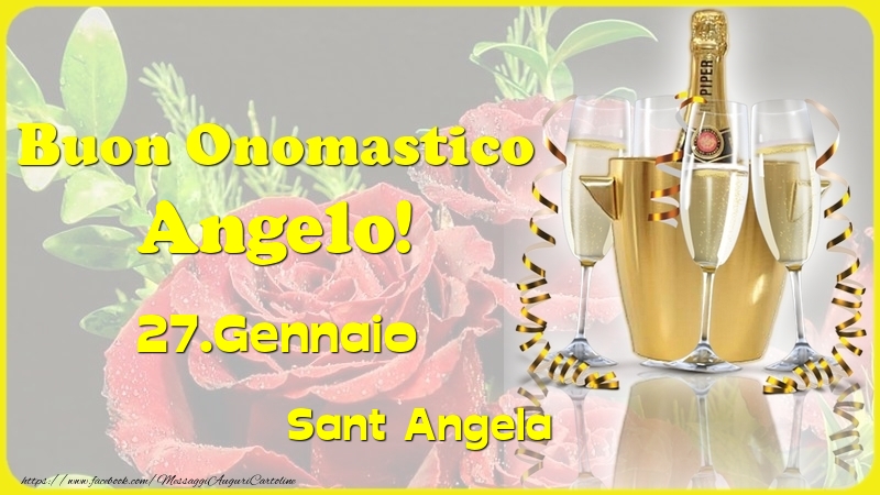 Cartoline di onomastico - Champagne | Buon Onomastico Angelo! 27.Gennaio - Sant Angela