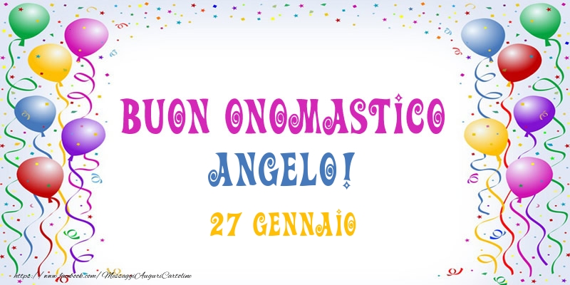 Cartoline di onomastico - Buon onomastico Angelo! 27 Gennaio