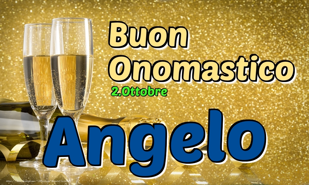 Cartoline di onomastico - Champagne | 2.Ottobre - Buon Onomastico Angelo!