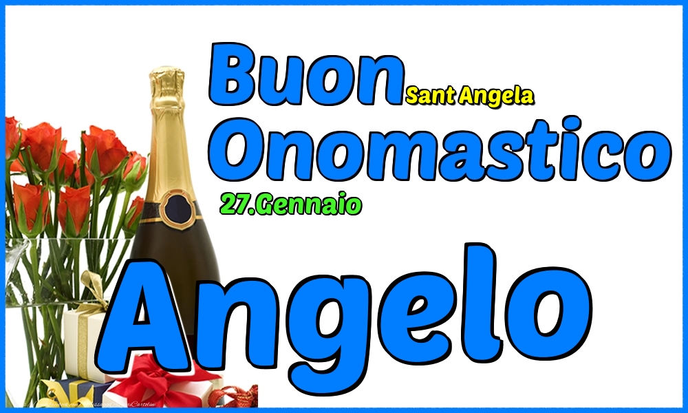 Cartoline di onomastico - Champagne & Rose | 27.Gennaio - Buon Onomastico Angelo!