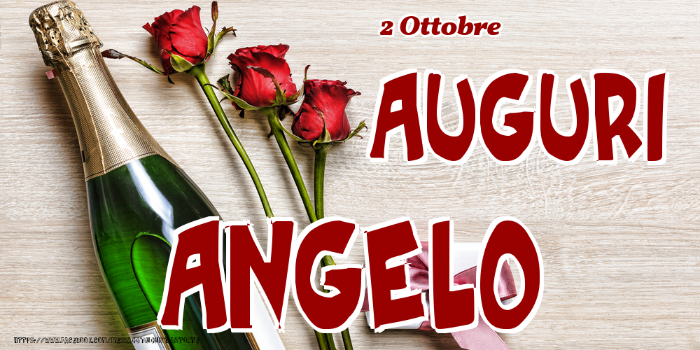 Cartoline di onomastico - Champagne & Fiori | 2 Ottobre - Auguri Angelo!