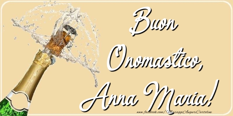 Cartoline di onomastico - Champagne | Buon Onomastico, Anna Maria