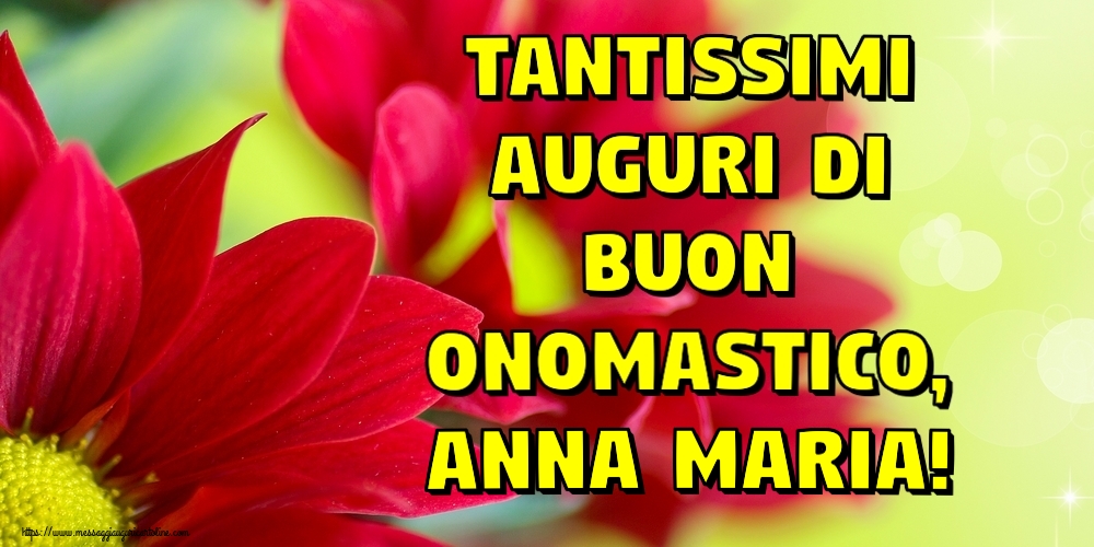 Cartoline di onomastico - Tantissimi auguri di Buon Onomastico, Anna Maria!