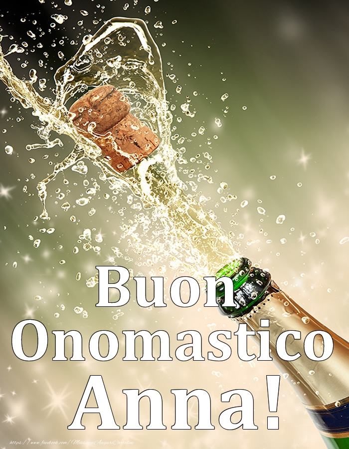 Cartoline di onomastico - Champagne | Buon Onomastico Anna!