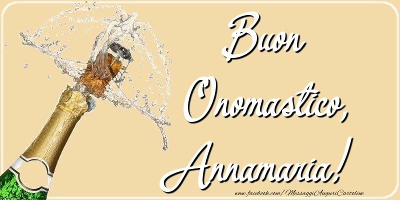 Cartoline di onomastico - Champagne | Buon Onomastico, Annamaria