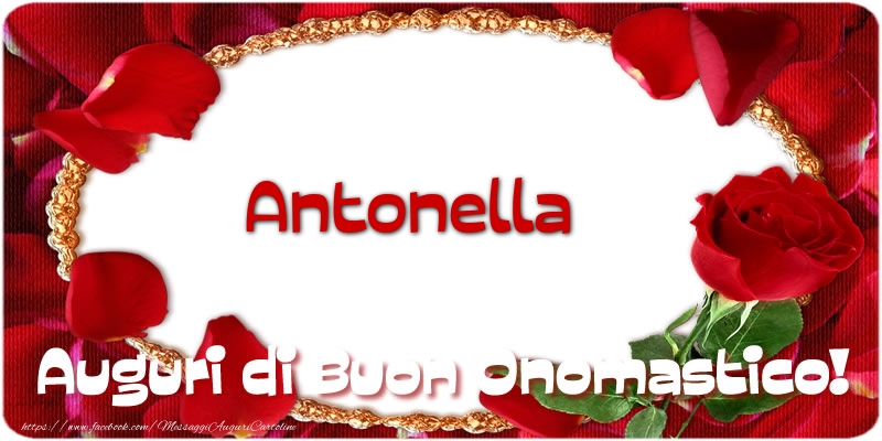 Cartoline di onomastico - Rose | Antonella Auguri di Buon Onomastico!