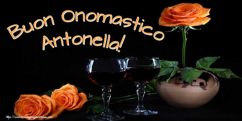 Cartoline di onomastico - Champagne & Rose | Buon Onomastico Antonella!