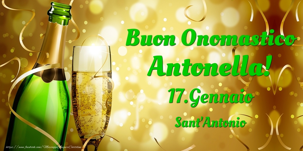 Cartoline di onomastico - Champagne | Buon Onomastico Antonella! 17.Gennaio - Sant'Antonio