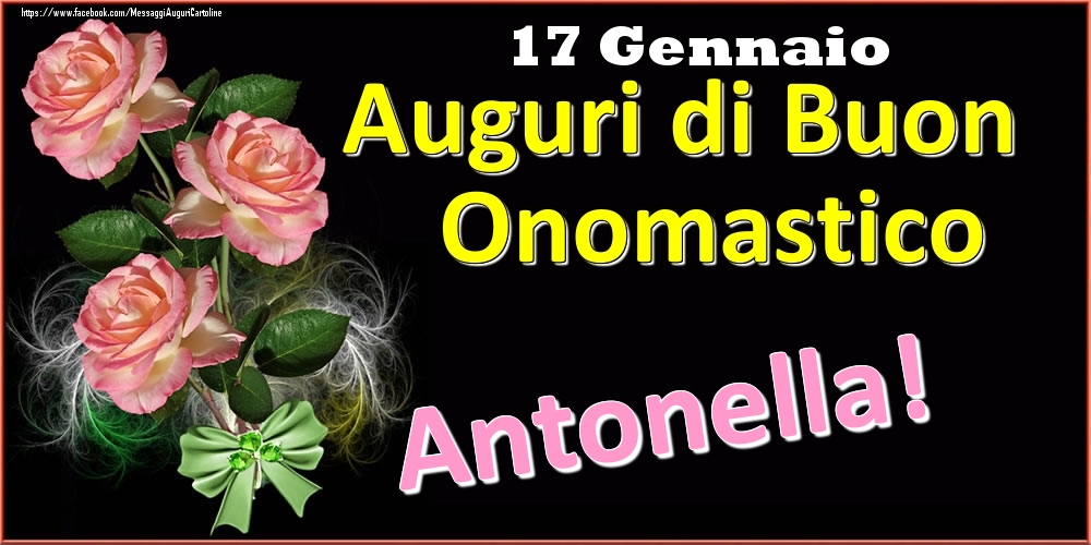 Cartoline di onomastico - Auguri di Buon Onomastico Antonella! - 17 Gennaio