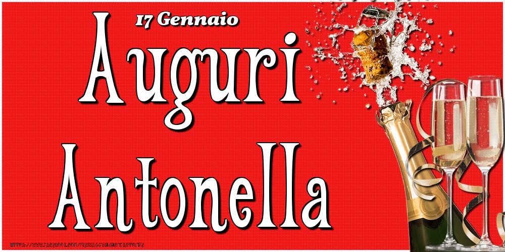 Cartoline di onomastico - Champagne | 17 Gennaio - Auguri Antonella!