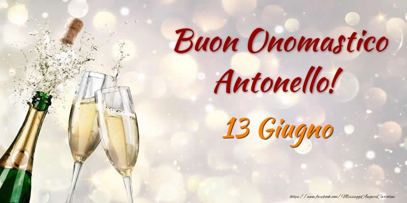 Cartoline di onomastico - Champagne | Buon Onomastico Antonello! 13 Giugno