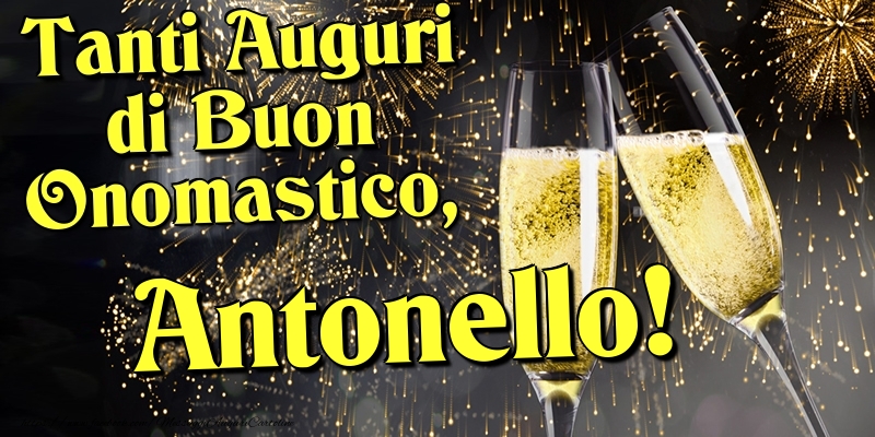 Cartoline di onomastico - Champagne | Tanti Auguri di Buon Onomastico, Antonello