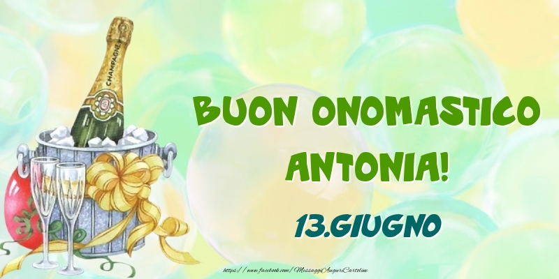 Cartoline di onomastico - Buon Onomastico, Antonia! 13.Giugno