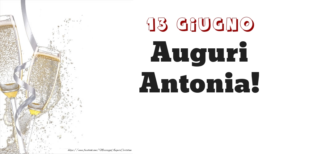 Cartoline di onomastico - Auguri Antonia! 13 Giugno