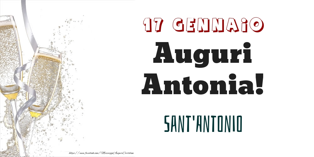 Cartoline di onomastico - Sant'Antonio Auguri Antonia! 17 Gennaio