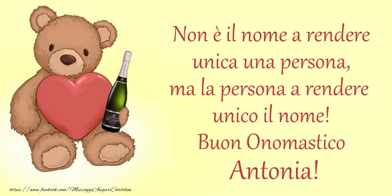 Cartoline di onomastico - Animali & Champagne | Non è il nome a rendere unica una persona, ma la persona a rendere  unico il nome! Buon Onomastico Antonia!