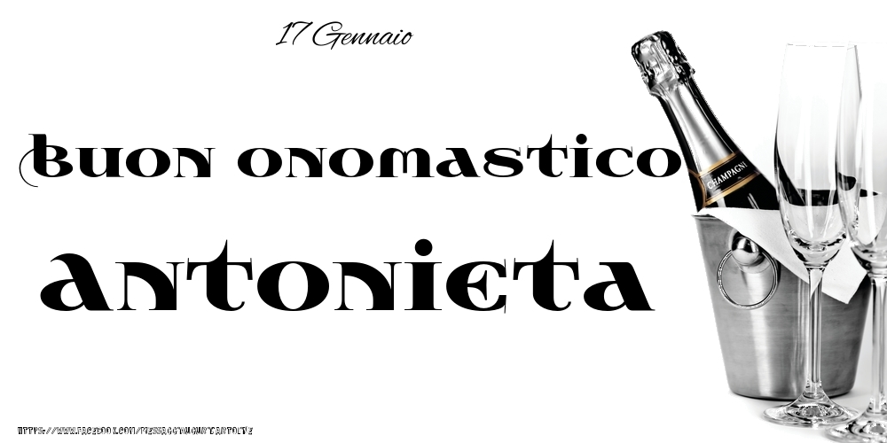 Cartoline di onomastico - 17 Gennaio - Buon onomastico Antonieta!