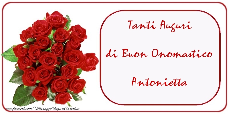 Cartoline di onomastico - Tanti Auguri di Buon Onomastico Antonietta