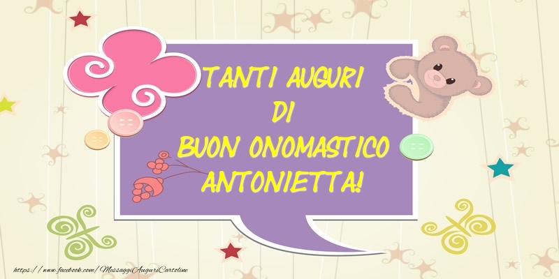 Cartoline di onomastico - Tanti Auguri di Buon Onomastico Antonietta!