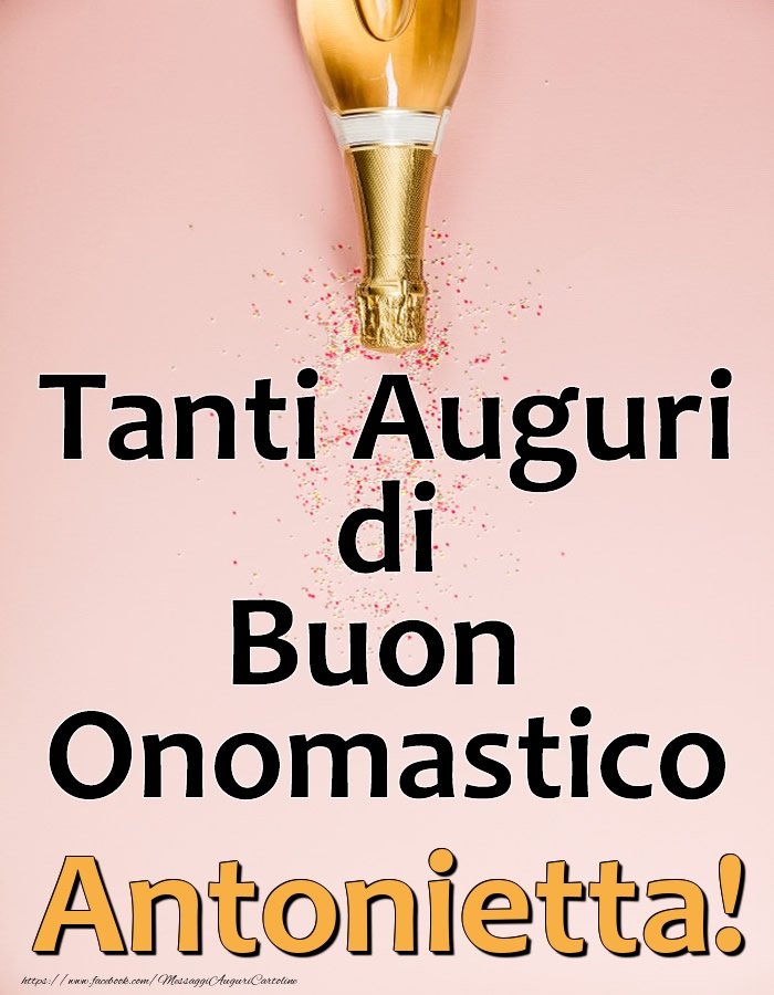 Cartoline di onomastico - Tanti Auguri di Buon Onomastico Antonietta!
