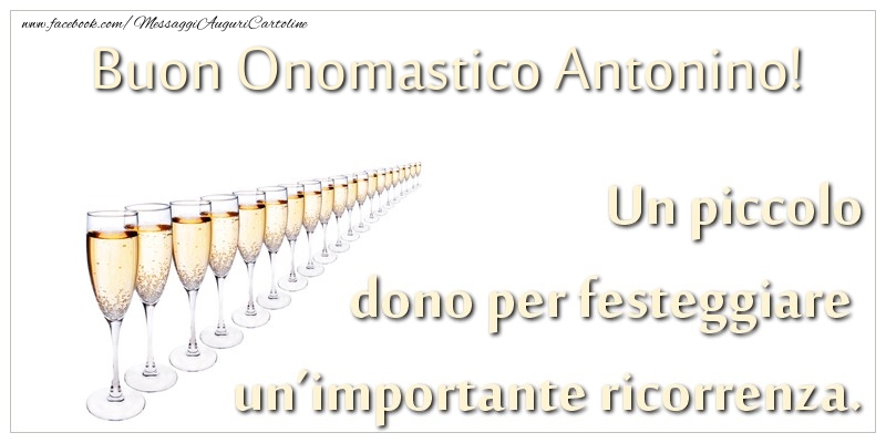 Cartoline di onomastico - Champagne | Un piccolo dono per festeggiare un’importante ricorrenza. Buon onomastico Antonino!