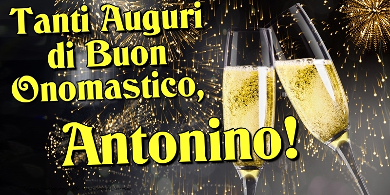 Cartoline di onomastico - Champagne | Tanti Auguri di Buon Onomastico, Antonino